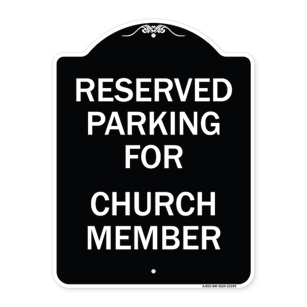 Signmission Parking Reserved for Church Member Heavy-Gauge Aluminum Architectural Sign, 24" x 18", BW-1824-23395 A-DES-BW-1824-23395 - main